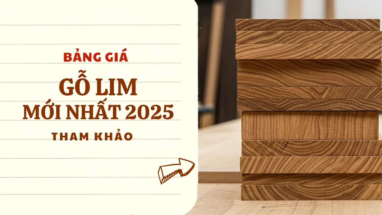 Gỗ Lim bao nhiêu tiền một khối? Bảng giá mới nhất 2025